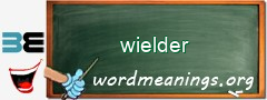 WordMeaning blackboard for wielder